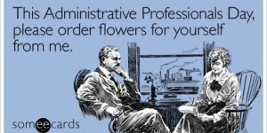 Ideas for Secretaries Day & Why You Shouldn’t Ignore It